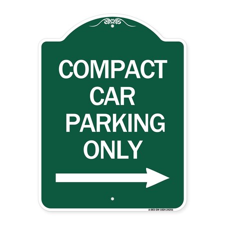 Signmission Compact Car Parking W/ Right Arrow, Green & White Aluminum Sign, 18" x 24", GW-1824-24251 A-DES-GW-1824-24251